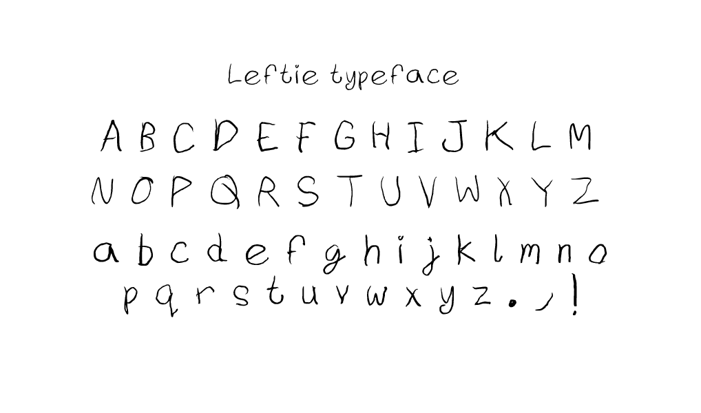 handmade type called Leftie